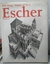 The Magic Mirror Of M. C. Escher - Autor: Bruno Ernst (1994) [usado]