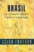 Brasil. a Construção Interrompida - Autor: Celso Furtado (1992) [usado]