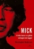 Mick a Vida Louca e o Genio Selvagem de Jagger - Autor: Christopher Andersen (2015) [usado]