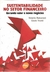 Sustentabilidade no Setor Financeiro: Gerando Valor e Novos Negócios - Autor: Victorio Mattarozzi e Cássio Trunkl (2008) [seminovo]