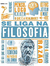 Se Liga na Filosofia - Autor: Marcos Weeks (2014) [seminovo]