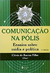 Comunicação na Polis - Autor: Clovis de Barros Filho (2002) [seminovo]