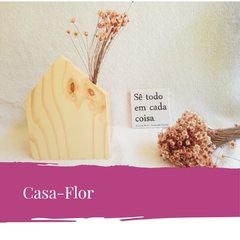 Casinha_Madeira em Flor