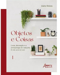 Livro + Cristo Edição Especial de Lançamento _Objetos e Coisas:livros, decoração e a antropologia do consumo na internet