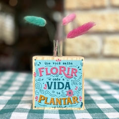 Mini Vaso Quadrado Florir onde a vida plantar- Pinus 8x8