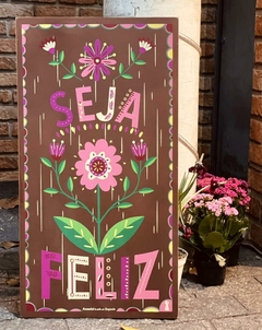 Box Seja Feliz 40x75 - Amanhã te Conto um Segredo - Atacado