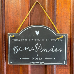 Placa Toda Família História Preta