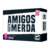 Amigos De Merda