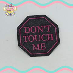 Patch aplique placa don't touch me com termocolante - comprar online