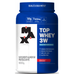 Top Whey 3W + Performance 900G - Max Titanium - Top Mais Suplementos e Produtos Naturais