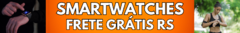 Banner da categoria Smartwatches com FRETE GRÁTIS RS