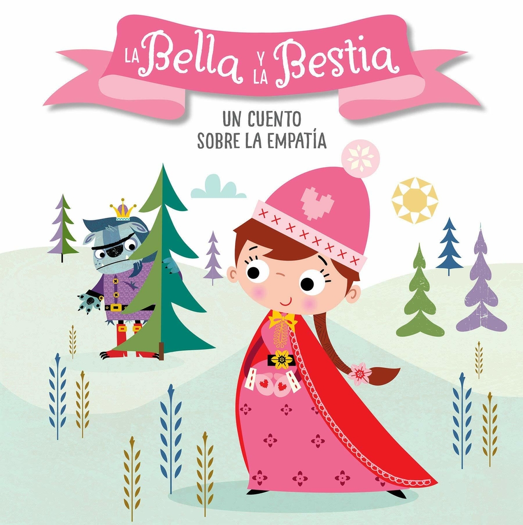 LA BELLA Y LA BESTIA. UN CUENTO SOBRE LA EMPATÍA