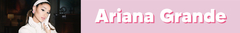 Banner de la categoría Ariana Grande