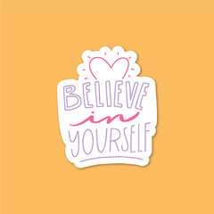 Sticker Believe In Yourself