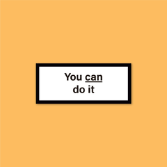 Sticker You Can Do It