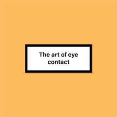 Sticker The Art Of Eye Contact