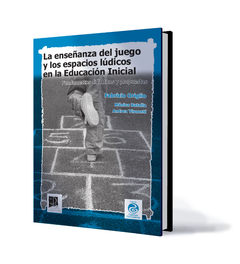 La enseñanza del juego y los espacios lúdicos