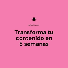 Transforma tu contenido en 5 semanas