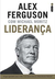 Liderança, de Sir Alex Ferguson. (usado)