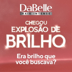 DaBelle Hair Explosão de Brilho - Shampoo 250ml e Condicionador 175ml. - loja online