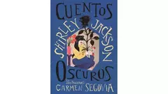 CUENTOS OSCUROS - SHIRLEY JACKSON / ILUSTRACIONES DE CARMEN SEGOVIA