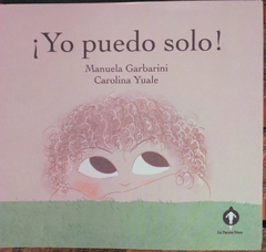 ¡YO PUEDO SOLO! - MANUELA GARBARINI / CAROLINA YUALE