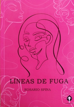 LÍNEAS DE FUGA - ROSARIO SPINA