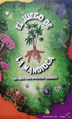 EL JUEGO DE LA MANDIOCA - ELIZABET BORCHES