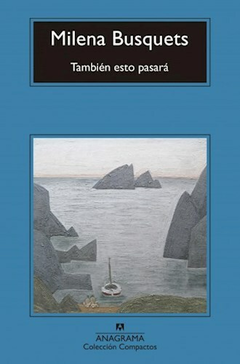 TAMBIÉN ESTO PASARÁ (NOVELA) - MILENA BUSQUETS