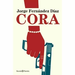 CORA (NOVELA) - JORGE FERNÁNDEZ DÍAZ