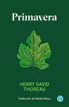 PRIMAVERA (NO FICCIÓN) - HENRY DAVID THOREAU