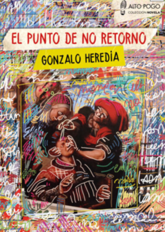 EL PUNTO DE NO RETORNO (NOVELA) - GONZALO HEREDIA