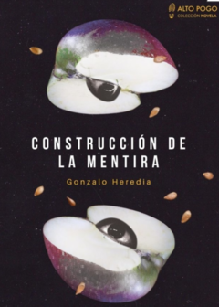 CONSTRUCCIÓN DE LA MENTIRA (NOVELA) - GONZALO HEREDIA