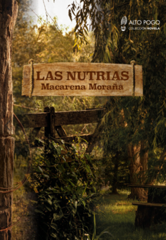 LAS NUTRIAS (NOVELA) - MACARENA MORAÑA