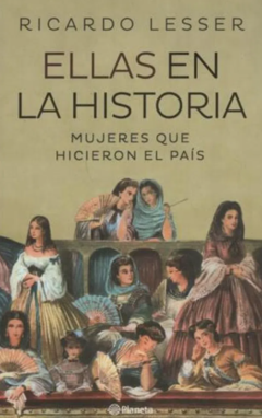 ELLAS EN LA HISTORIA - RICARDO LESSER