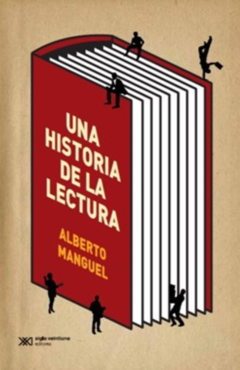 UNA HISTORIA DE LA LECTURA (ENSAYO) - ALBERTO MANGUEL