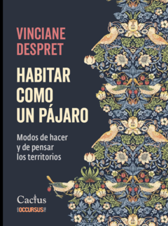 HABITAR COMO UN PÁJARO - VINCIANE DESPRET