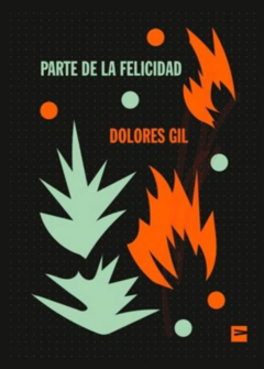 PARTE DE LA FELICIDAD - DOLORES GIL