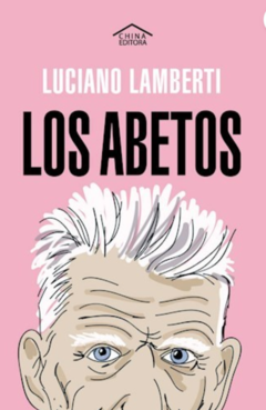 LOS ABETOS (NOVELA) - LUCIANO LAMBERTI