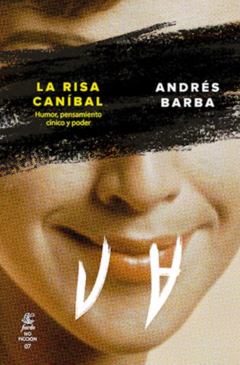 LA RISA CANÍBAL (ENSAYO) - ANDRÉS BARBA