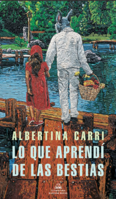 LO QUE APRENDÍ DE LAS BESTIAS (NOVELA) - ALBERTINA CARRI