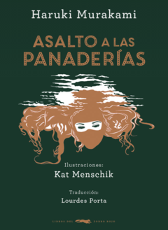 ASALTO A LAS PANADERÍAS (NOVELA - ILUSTRADA) - HARUKI MURAKAMI