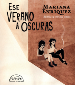 ESE VERANO A OSCURAS - MARIANA ENRÍQUEZ