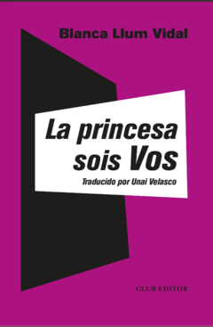 LA PRINCESA SOIS VOS - BLANCA LLUM VIDAL