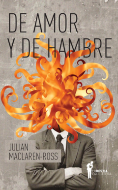 DE AMOR Y DE HAMBRE - JULIAN MACLAREN-ROSS