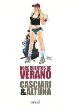 DOCE CUENTOS DE VERANO - HERNÁN CASCIARI, ILUSTRACIONES DE HORACIO ALTUNA