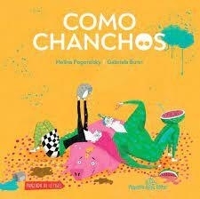 COMO CHANCHOS - MELINA POGORELSKY / GABRIELA BURIN