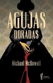 AGUJAS DORADAS (NOVELA) - MICHAEL McDOWELL