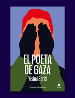 EL POETA DE GAZA (NOVELA) - YISHAI SARID