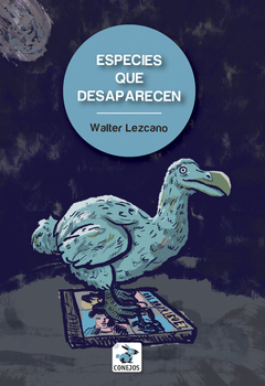 ESPECIES QUE DESAPARECEN (CUENTOS) - WALTER LEZCANO